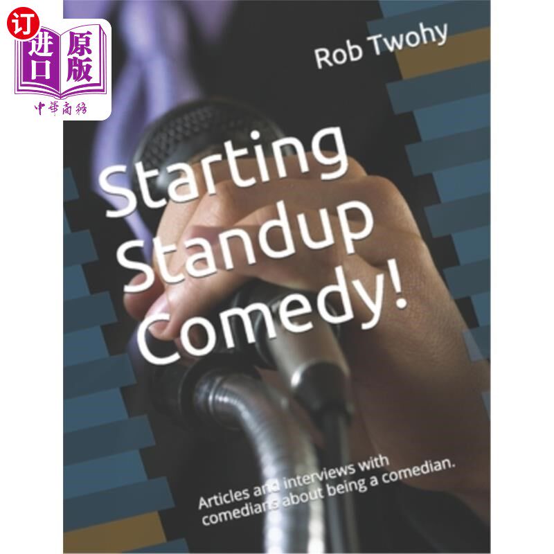 海外直订Starting Standup Comedy!: Articles and interviews with comedians about being a c 开始单口相声!:关于成为喜剧