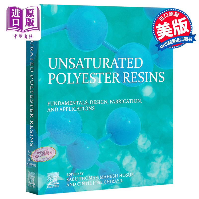 现货 Unsaturated Polyester Resins 英文原版 不饱和聚酯树脂 基本原理 设计 制造及应用 第1版 Sabu Thomas【中商原版】 书籍/杂志/报纸 原版其它 原图主图