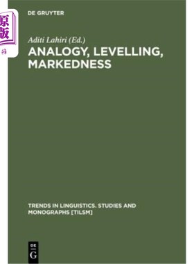 海外直订Analogy, Levelling, Markedness: Principles of Change in Phonology and Morphology 类比、水平、标记性：音位学
