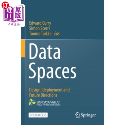海外直订Data Spaces: Design, Deployment and Future Directions 数据空间:设计、部署和未来方向