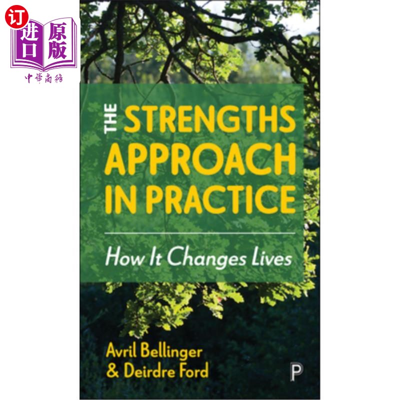 海外直订The Strengths Approach in Practice: How It Changes Lives 实践中的优势方法:它如何改变生活
