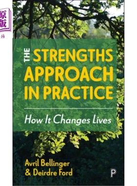 海外直订The Strengths Approach in Practice: How It Changes Lives 实践中的优势方法:它如何改变生活