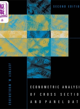 横截面与面板数据的经济计量分析 英文原版 Econometric Analysis of Cross Section and Panel Data J M Wooldridge【中商原