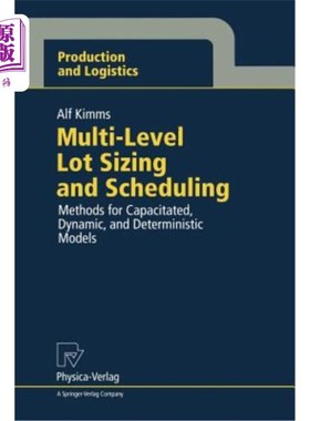 海外直订Multi-Level Lot Sizing and Scheduling: Methods for Capacitated, Dynamic, and Det 多级批量分配和调度:容量、