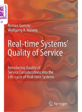 海外直订Real-Time Systems' Quality of Service: Introducing Quality of Service Considerat 实时系统的服务质量:在实时系统