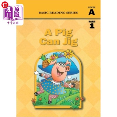 海外直订A Pig Can Jig (Level A Part 1 Reader), Basic Reading Series: Classic Phonics Pro 《小猪会跳吉格舞》（A级读