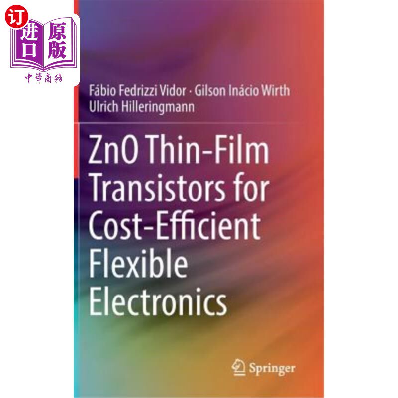 海外直订Zno Thin-Film Transistors for Cost-Efficient Flexible Electronics 成本有效的柔性电子器件的ZnO薄膜晶体管