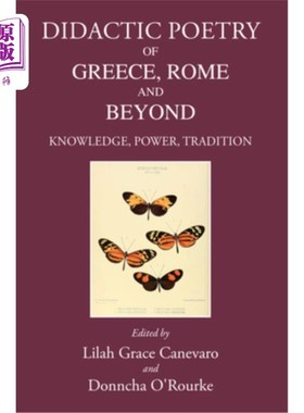 海外直订Didactic Poetry of Greece, Rome and Beyond: Knowledge, Power, Tradition 希腊、罗马及以外的说教诗:知识、权力