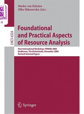 海外直订Foundational and Practical Aspects of Resource Analysis: First International Wor 资源分析的基础和实践方面：