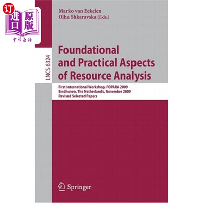 海外直订Foundational and Practical Aspects of Resource Analysis: First International Wor 资源分析的基础和实践方面：