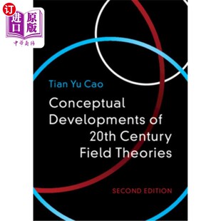 20th Century Field 海外直订Conceptual 20世纪场论 Theories 概念发展 Developments