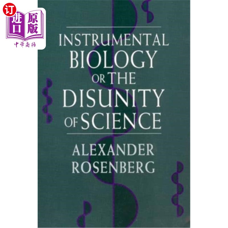 海外直订Instrumental Biology, or the Disunity of Science 仪器生物学，或科学的不统一
