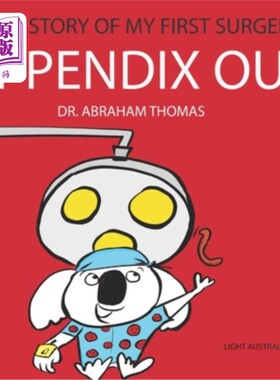 海外直订Appendix Out: The Story Of My FIRST SURGERY 附录:我第一次手术的故事