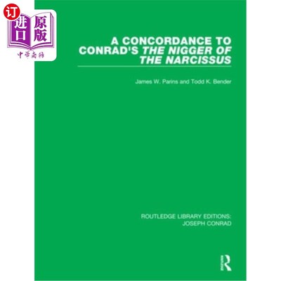 海外直订A Concordance to Conrad's the Nigger of the Narcissus 康拉德《水仙中的黑鬼》的协奏曲