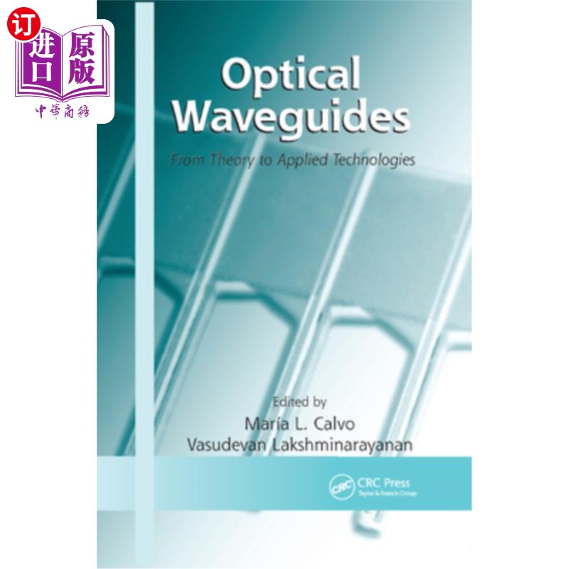 海外直订Optical Waveguides: From Theory to Applied Technologies 光波导:从理论到应用技术