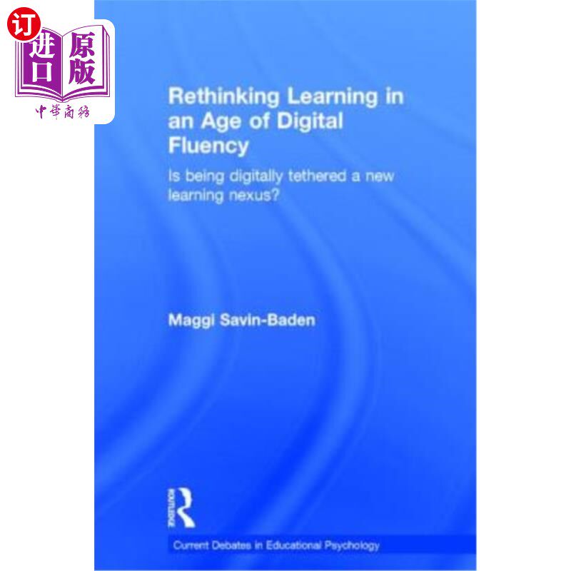 海外直订Rethinking Learning in an Age of Digital Fluency: Is Being Digitally Tethered a  在数字流畅时代重新思考学习