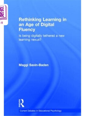 海外直订Rethinking Learning in an Age of Digital Fluency: Is Being Digitally Tethered a  在数字流畅时代重新思考学习