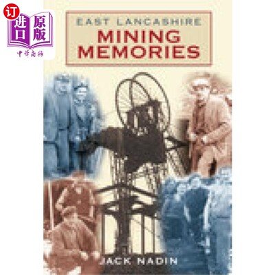 海外直订East Lancashire Mining Memories 东兰开夏郡采矿记忆