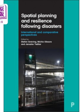 海外直订Spatial Planning and Resilience Following Disasters: International and Comparati 空间规划和灾后恢复力:国际
