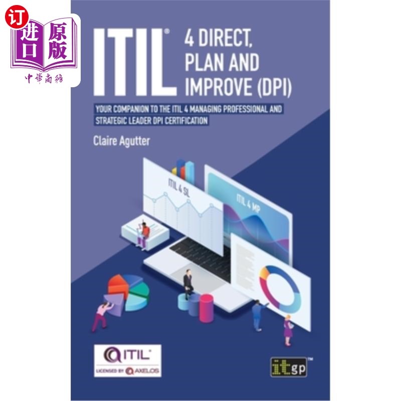 海外直订Itil(r) 4 Direct, Plan and Improve (Dpi): Your Companion to the Itil 4 Managing  ITIL(R) 4直