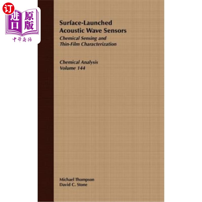 海外直订Surface-Launched Acoustic Wave Sensors: Chemical Sensing and Thin-Film Character 表面发射声波传感器：化学传