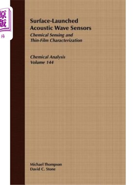 海外直订Surface-Launched Acoustic Wave Sensors: Chemical Sensing and Thin-Film Character 表面发射声波传感器：化学传