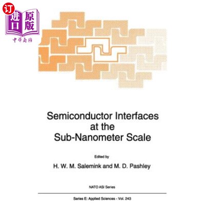 海外直订Semiconductor Interfaces at the Sub-Nanometer Scale 亚纳米尺度的半导体界面