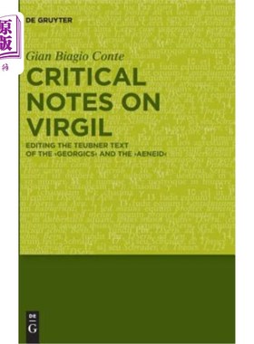 海外直订Critical Notes on Virgil: Editing the Teubner Text of the Georgics and the Aenei 关于维吉尔的批判性笔记：编