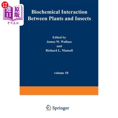 海外直订Biochemical Interaction Between Plants and Insects 植物与昆虫的生物化学相互作用