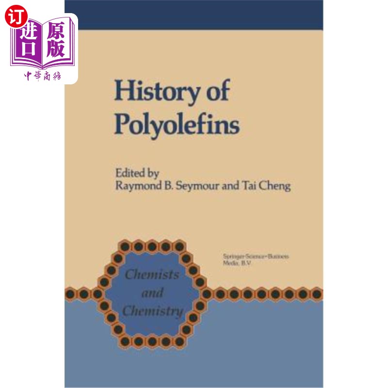海外直订History of Polyolefins: The World's Most Widely Used Polymers 聚烯烃的历史：世界上使用广泛的聚合物