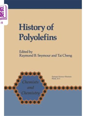 海外直订History of Polyolefins: The World's Most Widely Used Polymers 聚烯烃的历史：世界上使用广泛的聚合物
