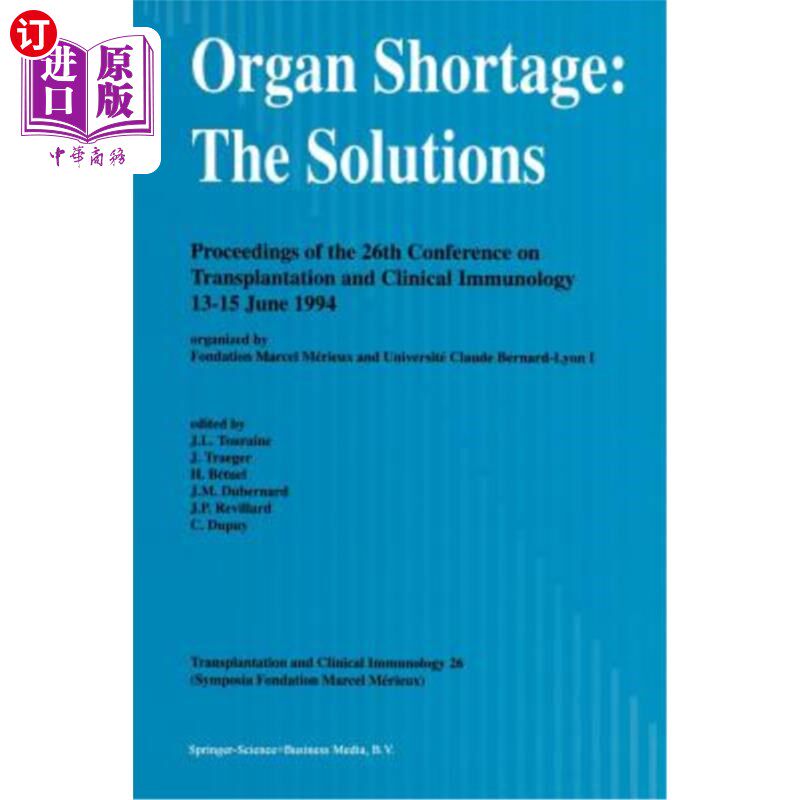 海外直订医药图书Organ Shortage: The Solutions: Proceedings of the 26th Conference on Transplanta 器官短缺：解决办法