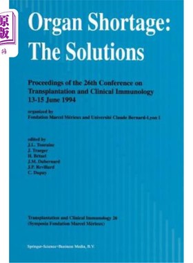 海外直订医药图书Organ Shortage: The Solutions: Proceedings of the 26th Conference on Transplanta 器官短缺：解决办法