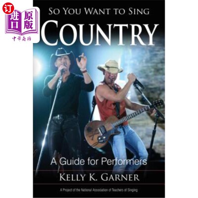 海外直订So You Want to Sing Country: A Guide for Performers 所以你想唱《乡村：表演者指南》