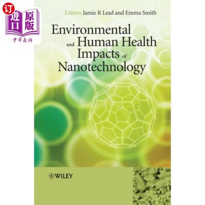 海外直订Environmental and Human Health Impacts of Nanote... 纳米技术对环境和人类健康的影响