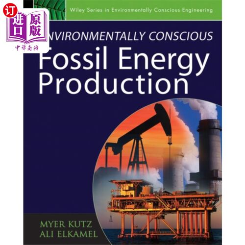 海外直订Environmentally Conscious Fossil Energy Producti... 具有环保意识的化石能源生产
