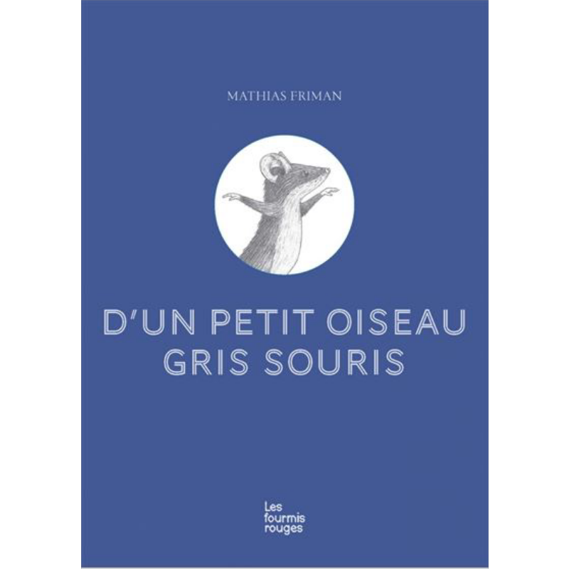 【法文版】 梦想变成小鸟的灰鼠 Dun petit oiseau gris souris 法文原版 Mathias Friman 法文绘本【中商原版】