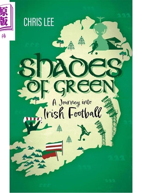 预售 绿色之影 走进爱尔兰足球 英文原版 Shades of Green A Journey into Irish Football Chris Lee【中商原版】