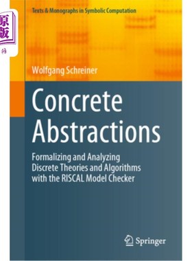 海外直订Concrete Abstractions: Formalizing and Analyzing Discrete Theories and Algorithm 具体抽象:用Risc