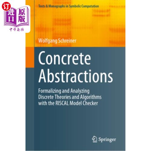 海外直订Concrete Abstractions: Formalizing and Analyzing Discrete Theories and Algorithm 具体抽象:用Risc