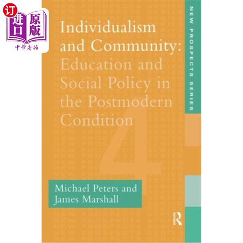 海外直订Individualism And Community: Education And Social Policy In The Postmodern Condi 个人主义与社区：后现代条件
