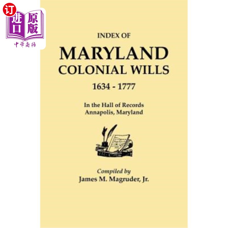 海外直订Index to Maryland Colonial Wills, 1634-1777, in the Hall of Records, Annapolis,  马里兰州殖民遗嘱索引，1634