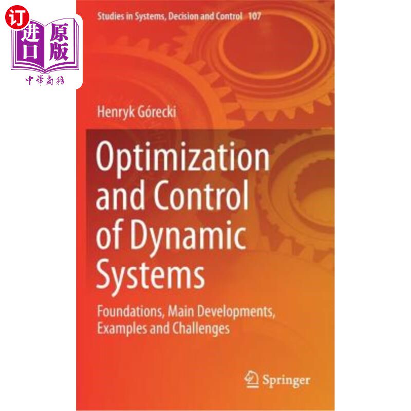 海外直订Optimization and Control of Dynamic Systems: Foundations, Main Developments, Exa 动态系统的优化和控制:基础
