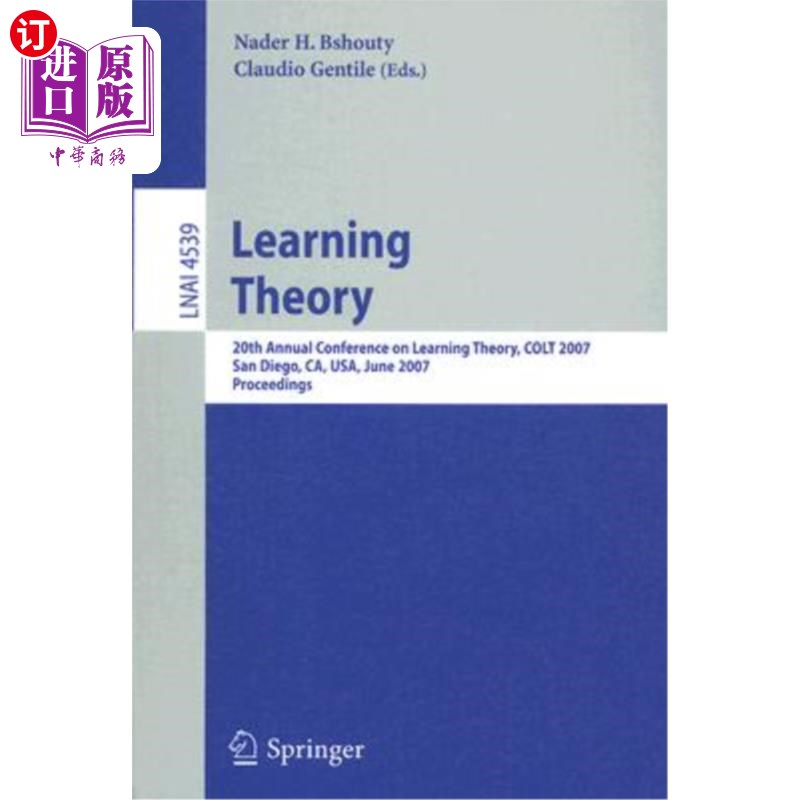 海外直订Learning Theory: 20th Annual Conference on Learning Theory, Colt 2007, San Diego 学习理论：第20届学习理论年
