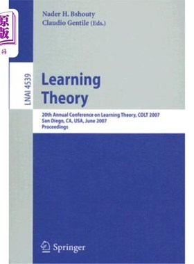 海外直订Learning Theory: 20th Annual Conference on Learning Theory, Colt 2007, San Diego 学习理论：第20届学习理论年