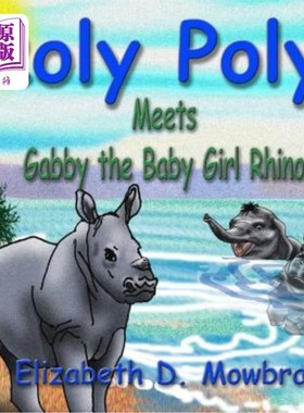 海外直订Roly Poly Meets Gabby The Baby Girl Rhino Roly Poly遇到了小女孩Gabby Rhino
