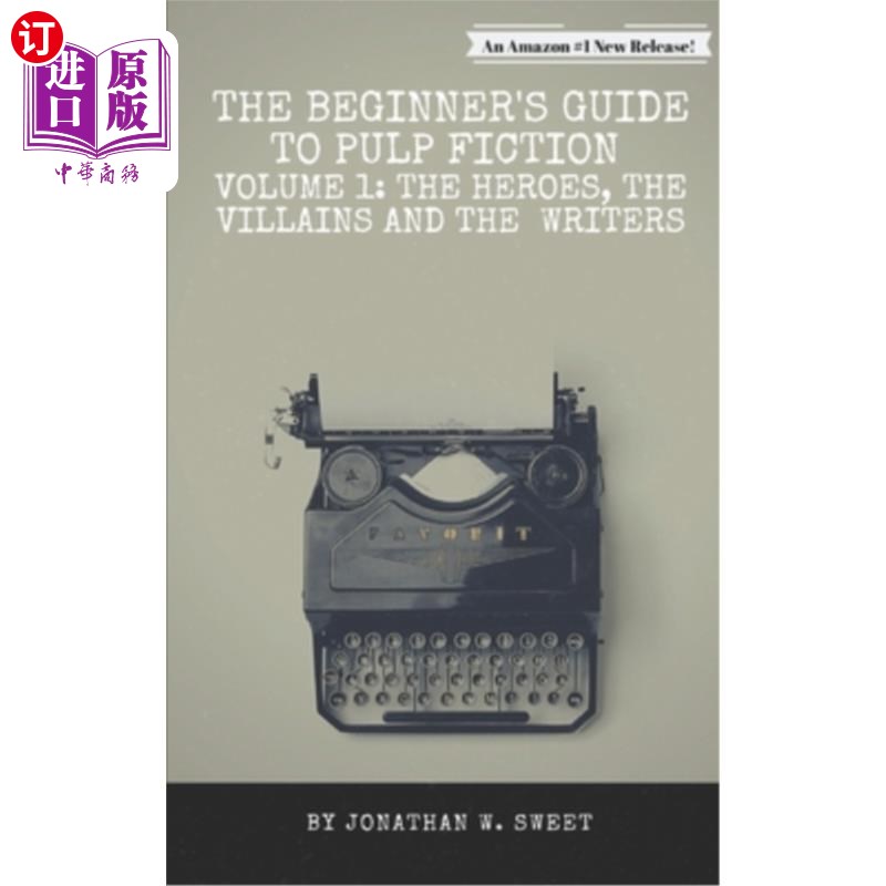 海外直订The Beginner's Guide to Pulp Fiction: The Heroes, the Villains and the Writers 低俗小说入门指南:英雄、恶棍