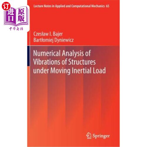 海外直订Numerical Analysis of Vibrations of Structures Under Moving Inertial Load 移动惯性荷载作用下结构振动的数值分析