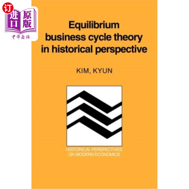 海外直订Equilibrium Business Cycle Theory in Historical Perspective 历史视角下的均衡经济周期理论