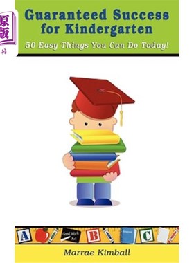 海外直订Guaranteed Success for Kindergarten 50 Easy Things You Can Do Today! 保证幼儿园成功的50件简单的事情你今天可